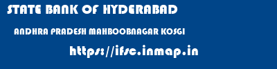STATE BANK OF HYDERABAD  ANDHRA PRADESH MAHBOOBNAGAR KOSGI   ifsc code
